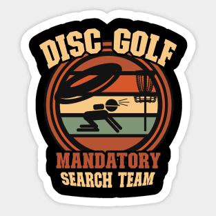 Disc Golf Mandatory Search Team for Men & Women Sticker